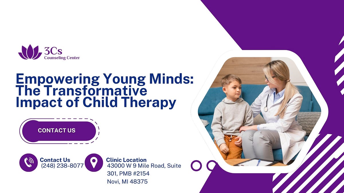 Child theraEmpowering Young Minds: The Transformative Impact of Child Therapy | by 3Cs Counseling Center | Jul, 2025 | Medium