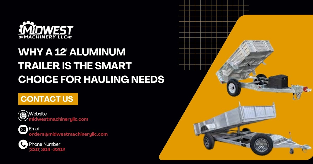 Why a 12' Aluminum Trailer Is the Smart Choice for Hauling Needs