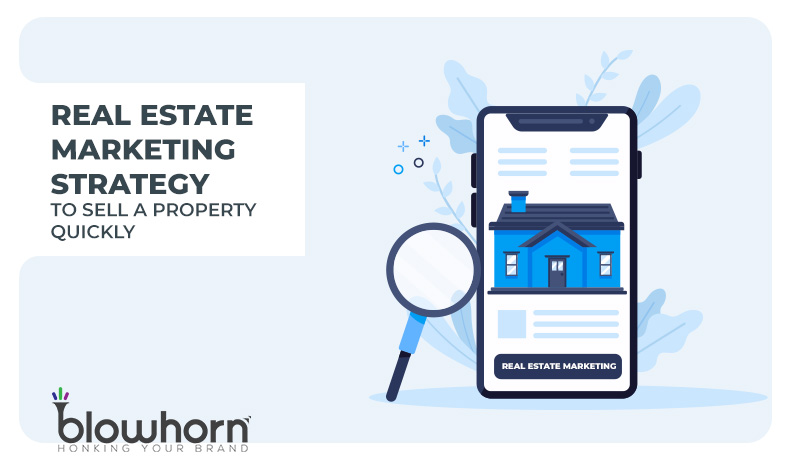 Real Estate Marketing Strategy to Sell a Property Quickly