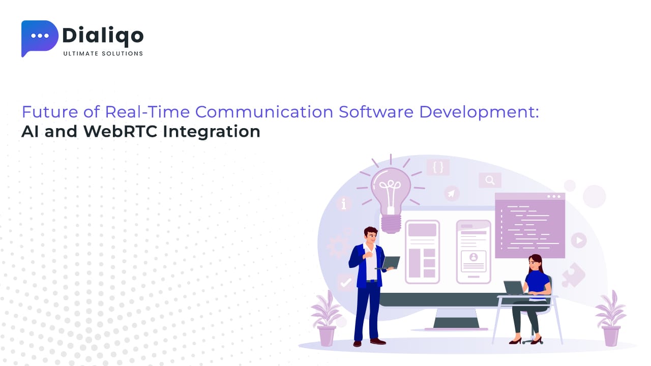Future of Real-Time Communication Software Development: AI and WebRTC Integration